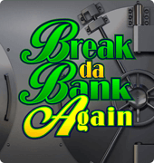 Игровой автомат Break Da Bank Again